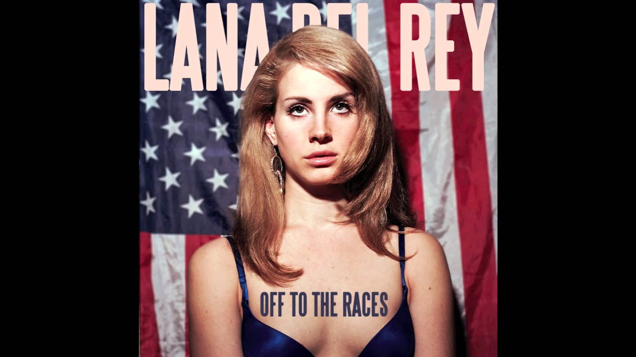 Lana Del Rey Off To The Races Tekst