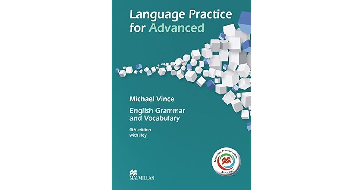 Language Practice for Advanced. Student's Book with MPO and Key by Michael Vince Advanced Language Practice Pdf