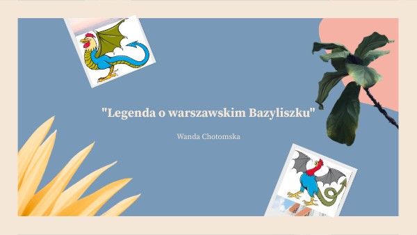 Odszukaj W Internecie Tekst Legendy O Warszawskim Bazyliszku