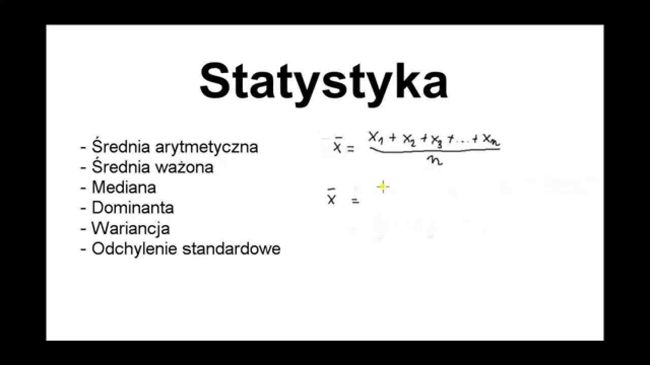 Lekcja 20 - Statystyka: mediana, dominanta, wariancja, średnia ważona Modele I Metody Statystyki Matematycznej