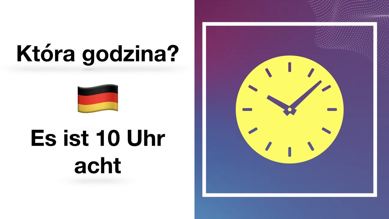 Powiedz Po Niemiecku Która Jest Godzina