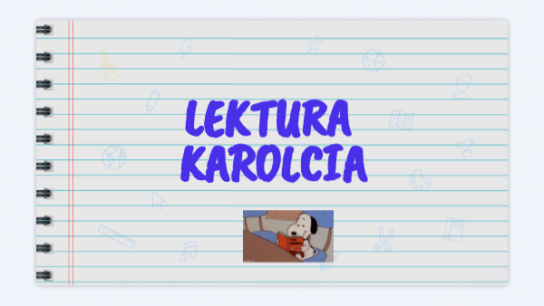lektura karolcia | Genially Lektura Karolcia Ile Ma Stron