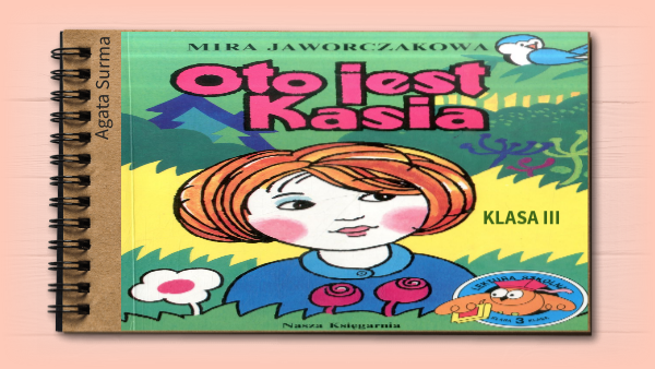 Lektura klasa III-Oto jest Kasia Streszczenie Lektury Oto Jest Kasia