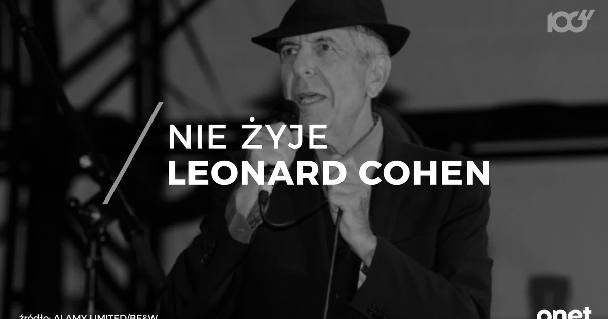 Leonard Cohen nie żyje. Muzyk miał 82 lata - Muzyka Kto Skomponował Muzykę Do Filmu Szczęki