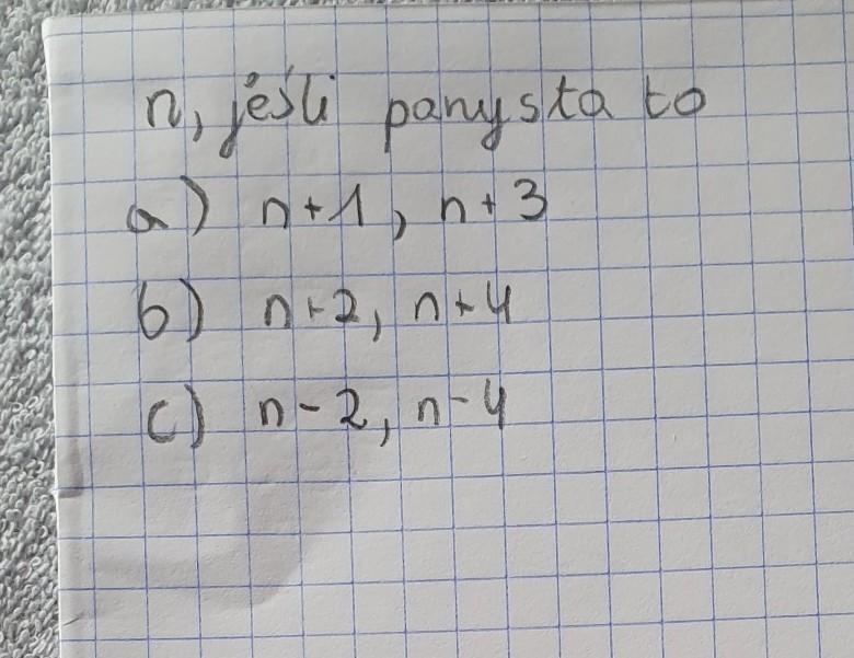 Liczba naturalna n jest parzysta. Zapisz dwie kolejne liczby. a Dla Każdej Z Podanych Liczb Znajdź Dwie Kolejne Liczby Naturalne