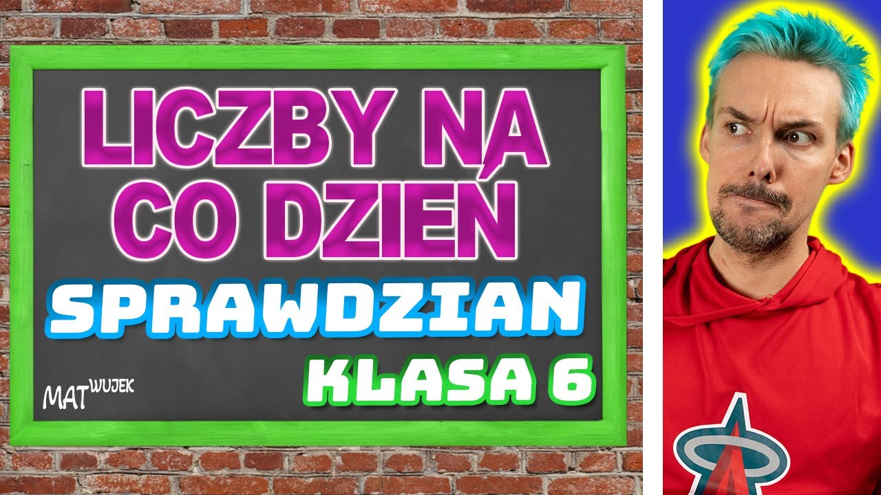LICZBY NA CO DZIEŃ - sprawdzian - YouTube Sprawdzian Kl 6 Liczby Na Co Dzień