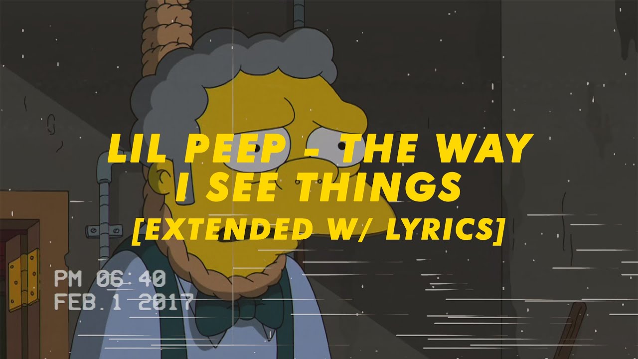 Lil Peep The Way I See Things Tekst