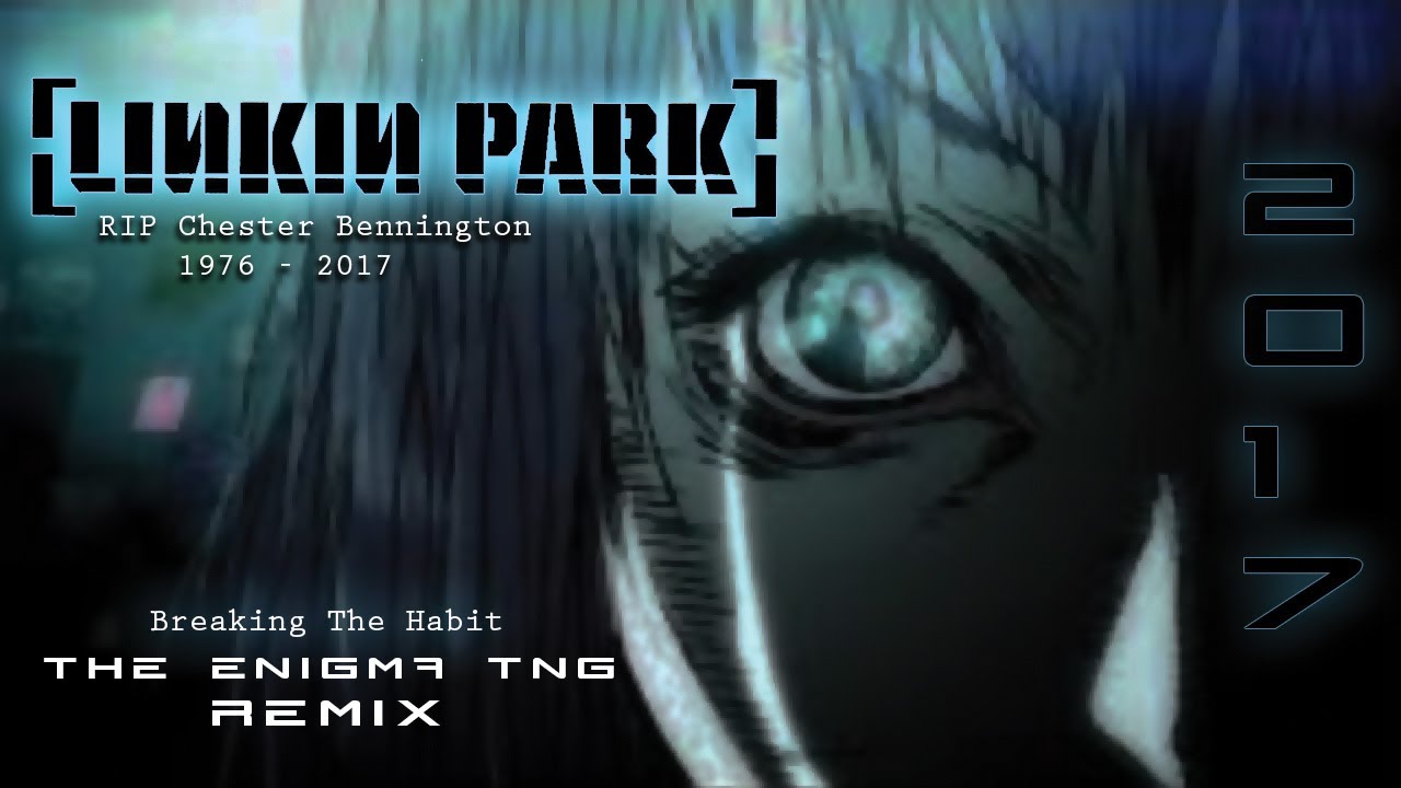 Linkin Park Breaking The Habit Remix