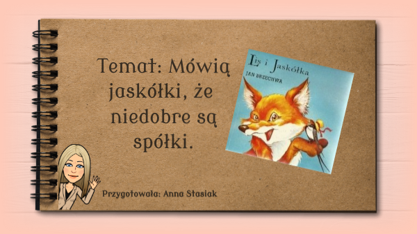 "Lis i jaskółka" J. Brzechwa - kl. 6 | Genially Lis Brzechwa