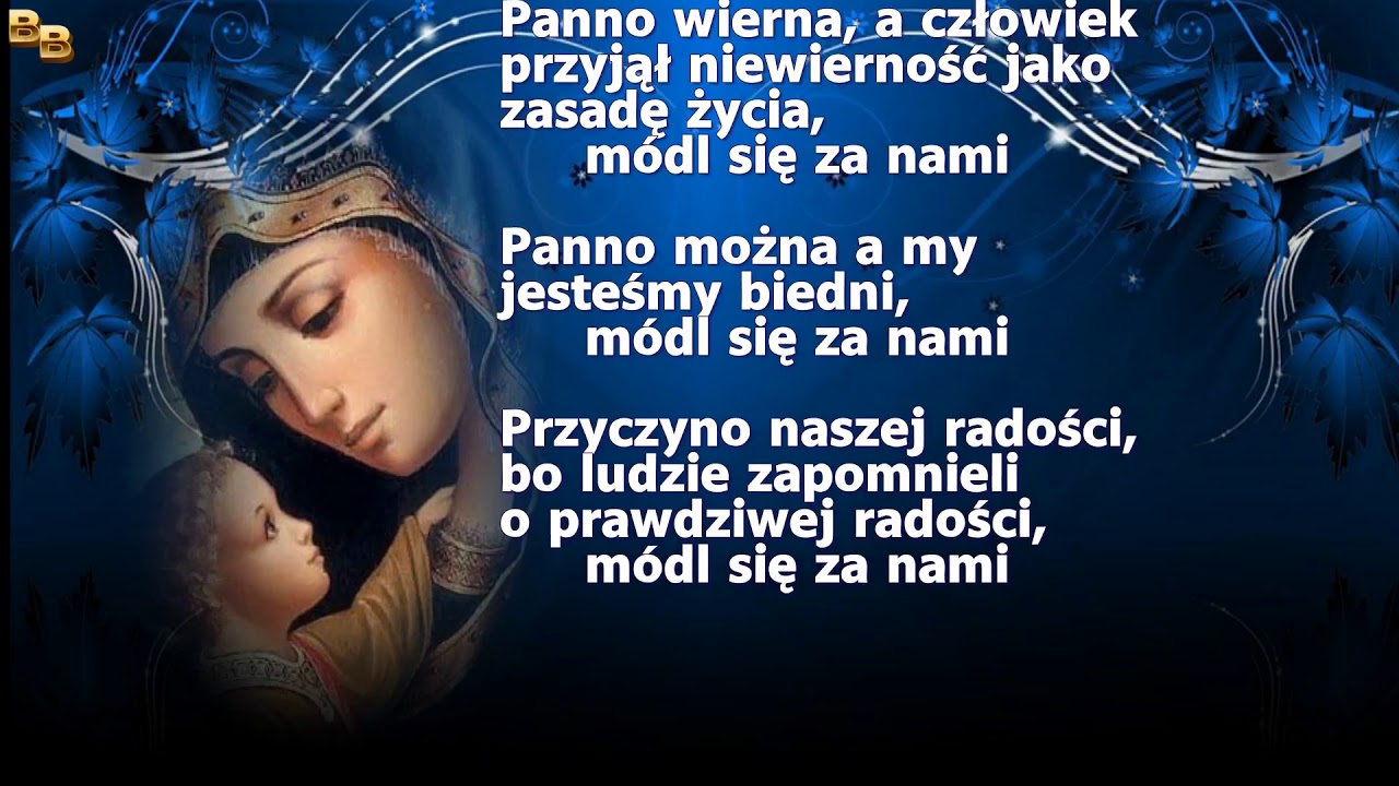 Litania do Matki Bożej o łaskę i opiekę dla nieszczęśliwych - YouTube Litania Do Matki Bozej Laskawej