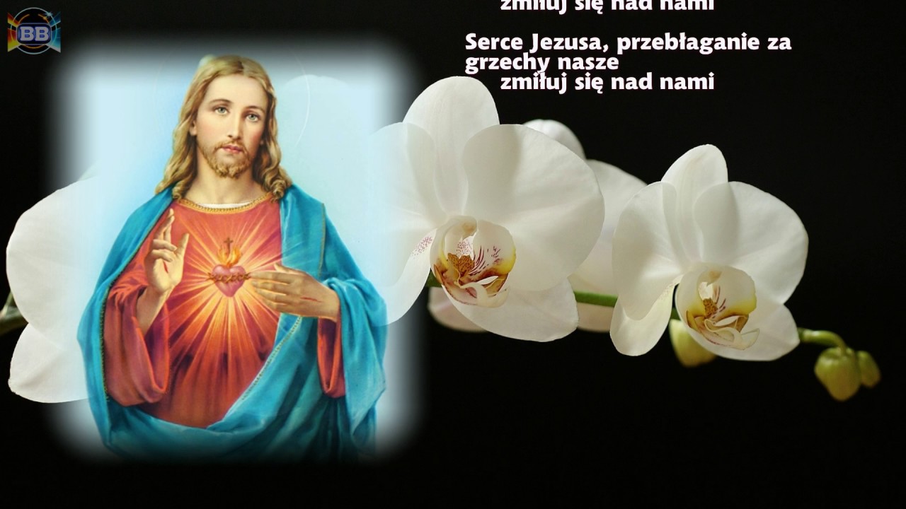Litania do Najświętszego Serca Pana Jezusa - YouTube Litania Do Najświętszego Serca Pana Jezusa śpiewana