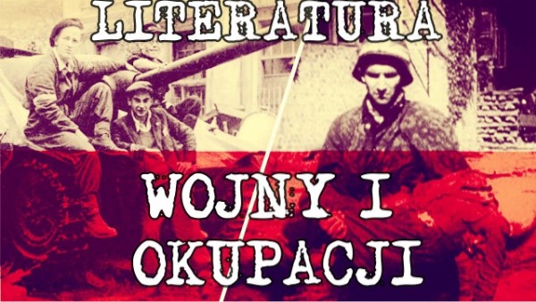 Literatura lat wojny i okupacji - wprowadzenie Sprawdzian Literatura Wojny I Okupacji