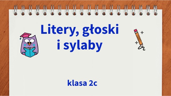 Litery, głoski i sylaby Litery I Głoski Sprawdzian Kl 5