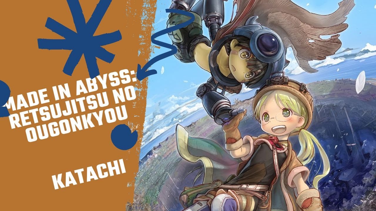 Made in Abyss Season 2 Opening Full Version [Riko Azuna "Katachi Made In Abyss Opening Lyrics
