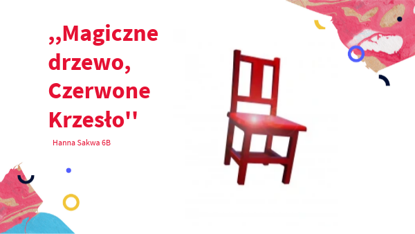,,Magiczne drzewo, Czerwone Krzesło'' Magiczne Drzewo Czerwone Krzesło Cytaty