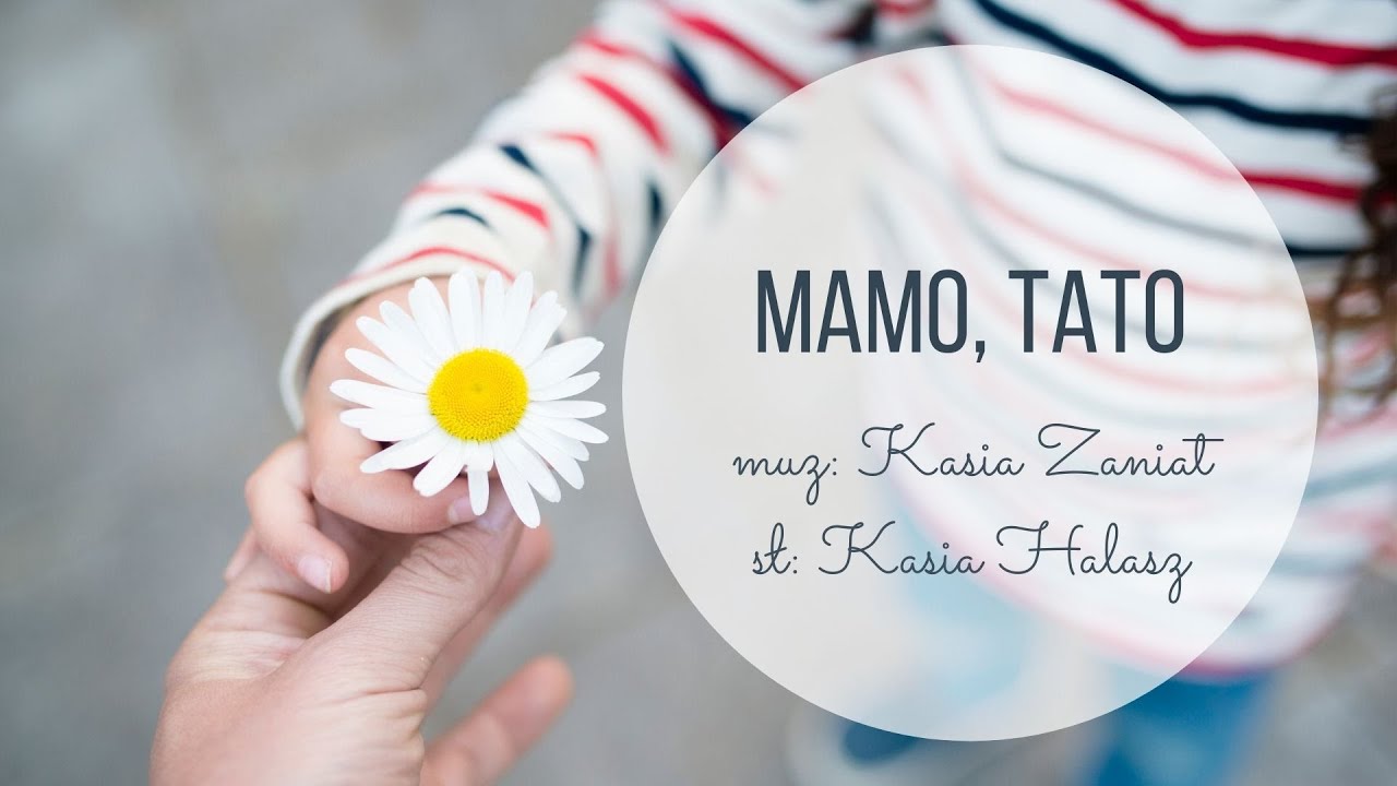 Piosenka Dziękuję Mamo Dziękuję Tato