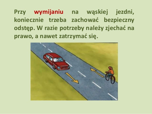 Podczas Wymijania Kierujący Rowerem Jest Obowiązany