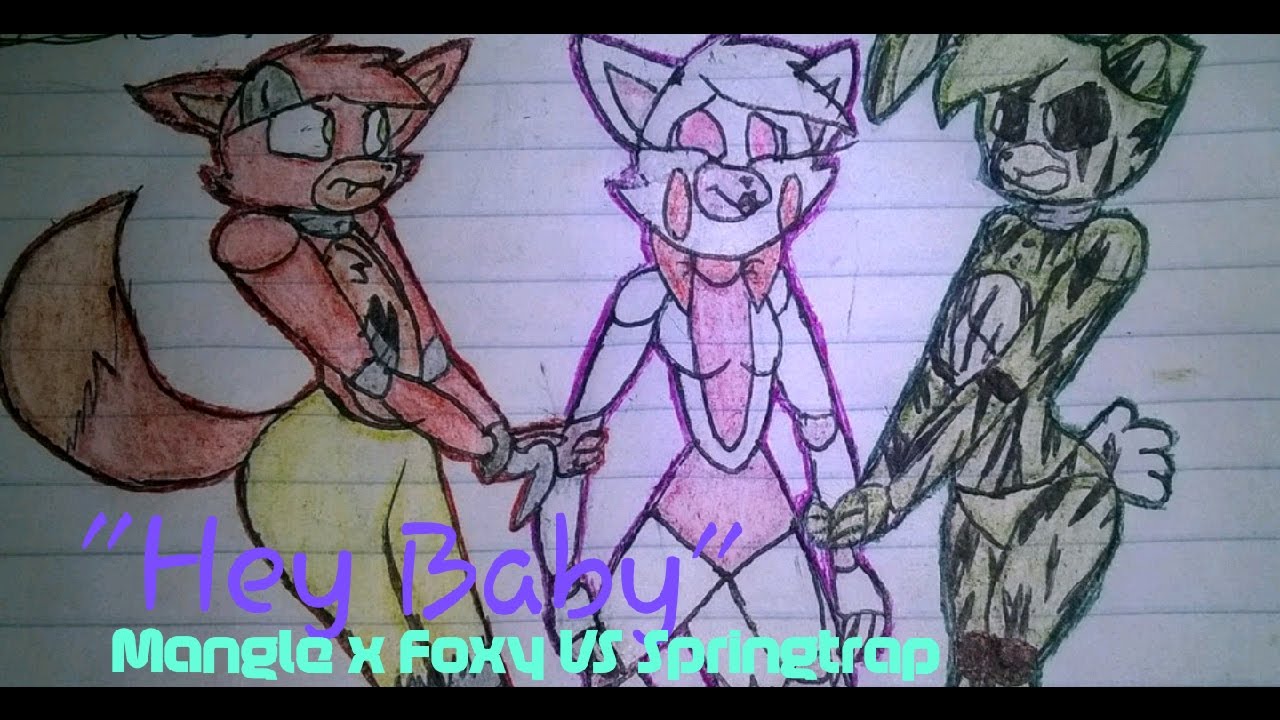 Mangle x Foxy VS Springtrap "Hey Baby" - YouTube Springtrap X Mangle X Foxy
