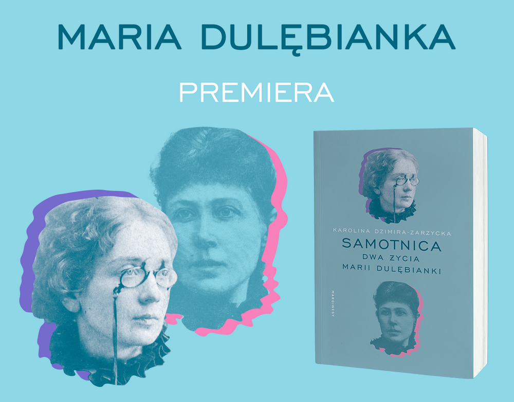 Maria Konopnicka i Maria Dulębianka. Jak wybitna poetka poznała Maria Pisarka I Poetka Krzyżówka