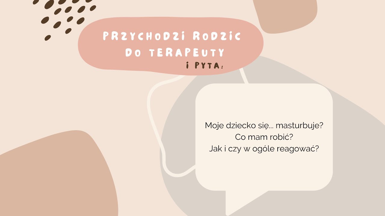 Masturbacja u dzieci - czy to normalne? - YouTube Czy Masturbacja Moze Opoznic Okres