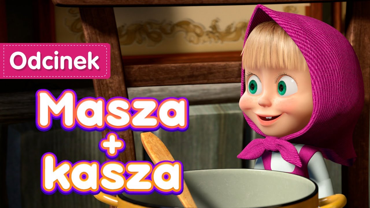 Masza i Niedźwiedź 🍲 Masza + kasza 🥣 Odcinek 17 - YouTube Masza I Kasza Bajka Po Polsku Youtube