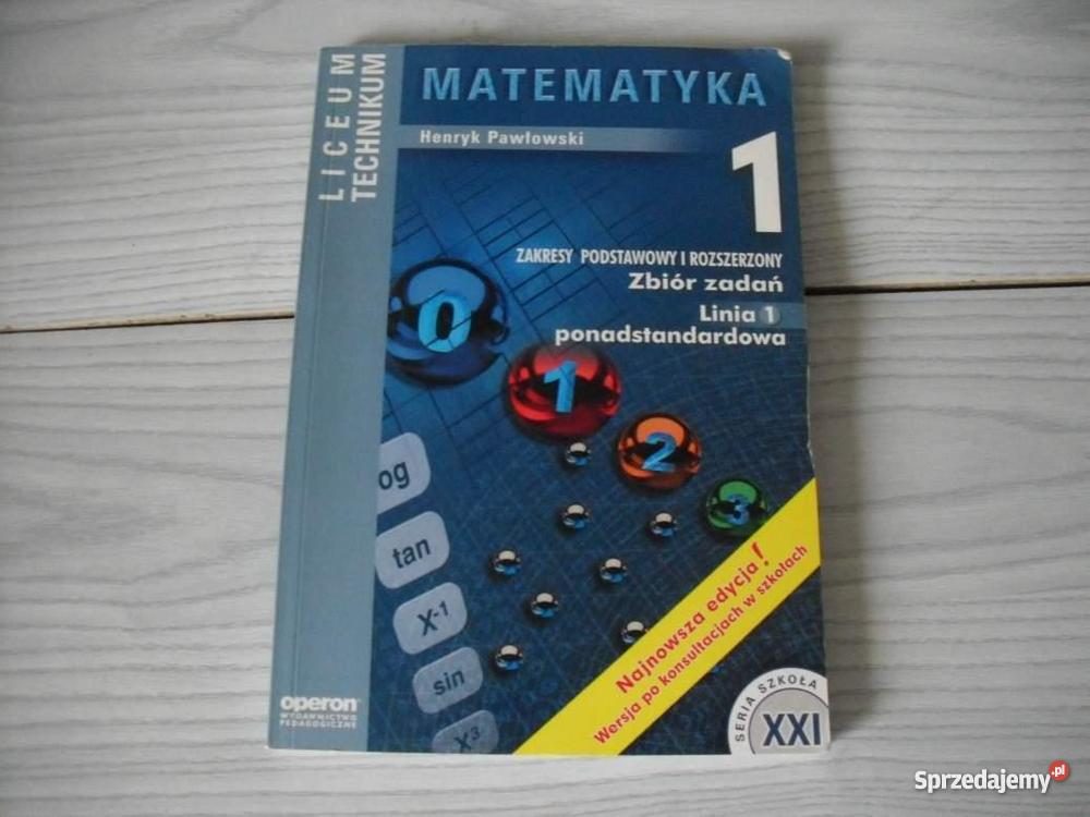 Matematyka 1 zbiór zadań OPERON - Henryk Pawłowski - podstawowy i Matematyka 1 Zakres Podstawowy I Rozszerzony Pdf