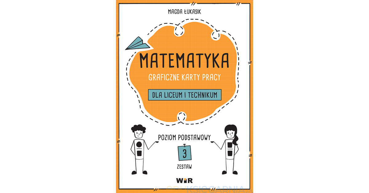 Matematyka. Graficzne karty pracy dla liceum i technikum. Poziom Matematyka Podręcznik Klasa 2 Poziom Podstawowy Liceum I Technikum