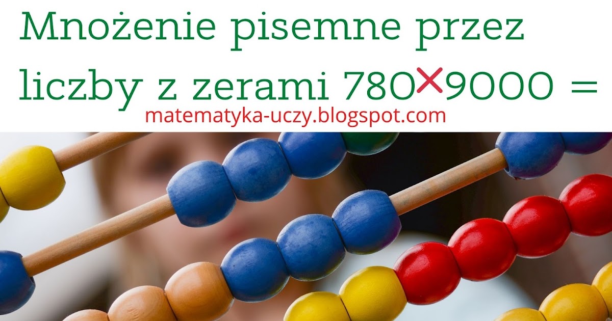 Mnożenie Pisemne Przykłady Do Druku