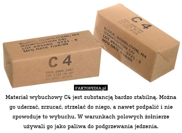 Materiał wybuchowy C4 jest substancją bardzo stabilną. Można go uderzać, Jak Rozpętałem Drugą Wojnę światową Cz 1