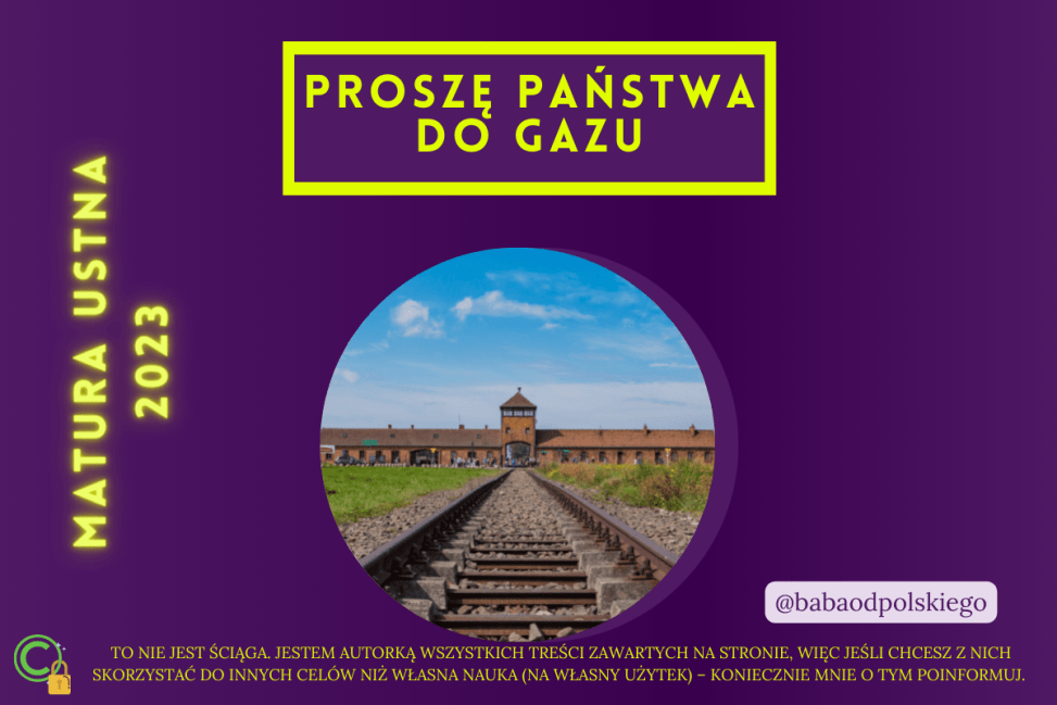 Matura ustna – zagadnienia z „Proszę państwa do gazu” z omówieniem Prosze Panstwa Do Gazu Test