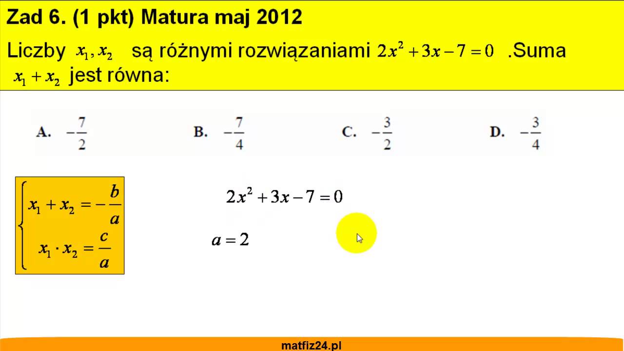 Matura z matematyki maj 2012 - zad 6 - Wzory Viete'a - Matfiz24.pl Wzory Viete A X1 X2
