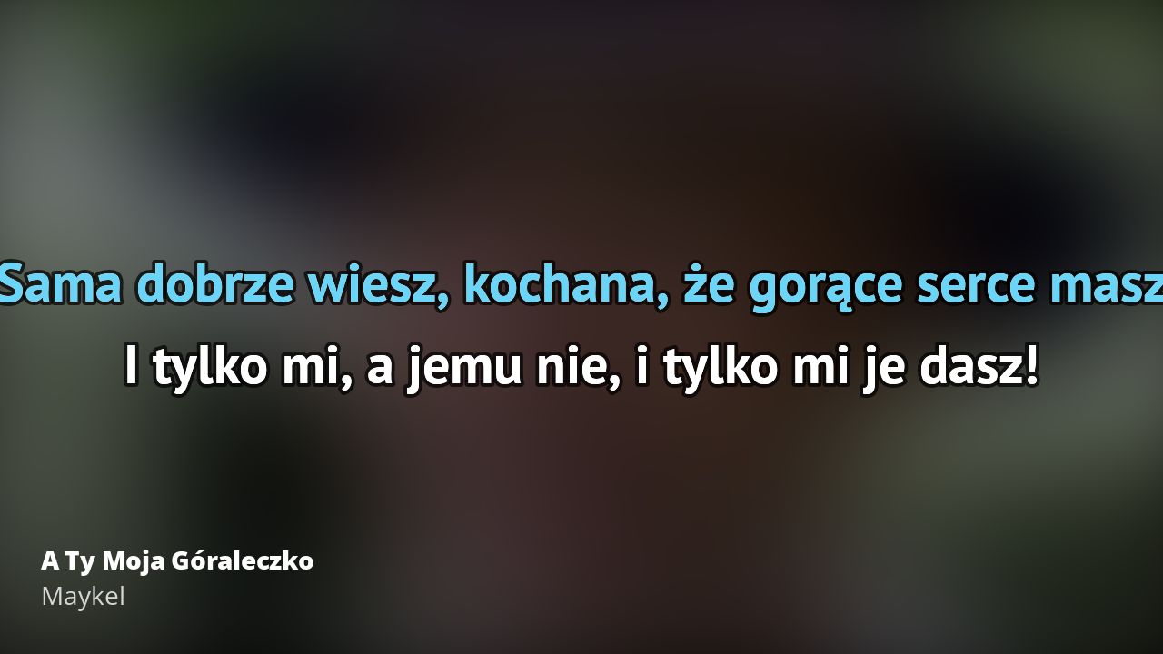 A Ty Jestes Moja Lejde Tekst