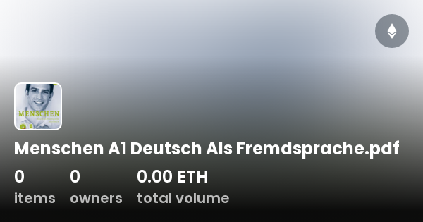 Menschen A1 Deutsch Als Fremdsprache.pdf - Collection | OpenSea Menschen A1 1 Deutsch Als Fremdsprache Pdf