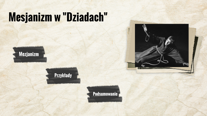 Mesjanizm w Dziadach cz.III by Dawid Krajewski on Prezi Mesjanizm W Dziadach Cz 3