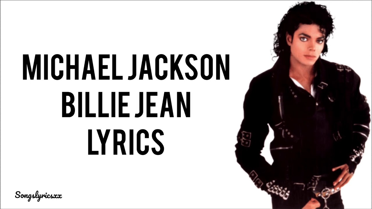 Michael Jackson - Billie Jean (Lyrics) - YouTube Michael Jackson Billie Jean Songtext