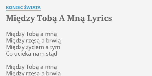Tekst Piosenki Sulin Miedzy Mna A Toba