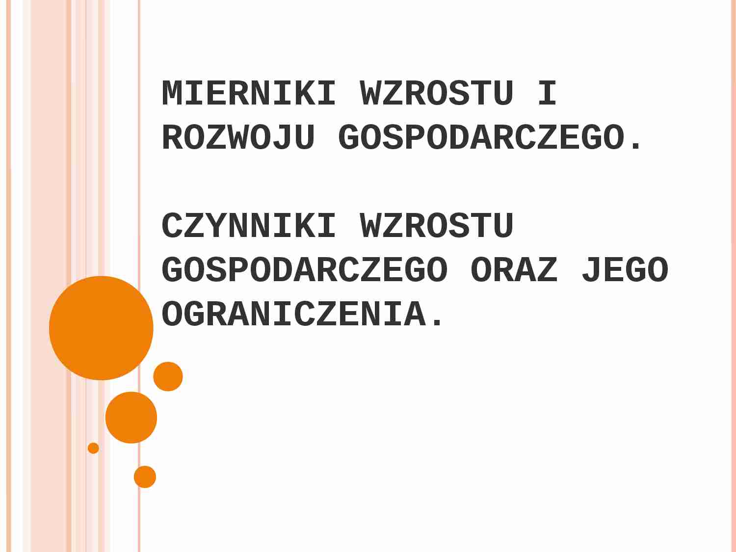 Mierniki wzrostu i rozwoju gospodarczego - prezentacja - Notatek.pl Mierniki Wzrostu I Rozwoju Gospodarczego