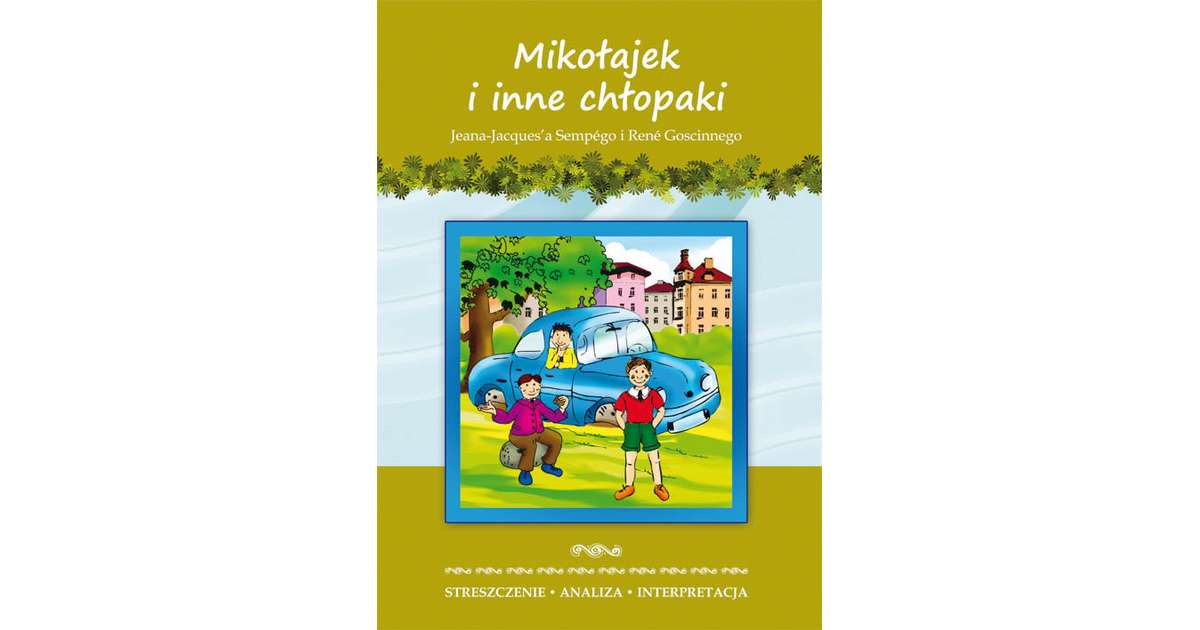 Mikołajek I Inne Chłopaki Streszczenie