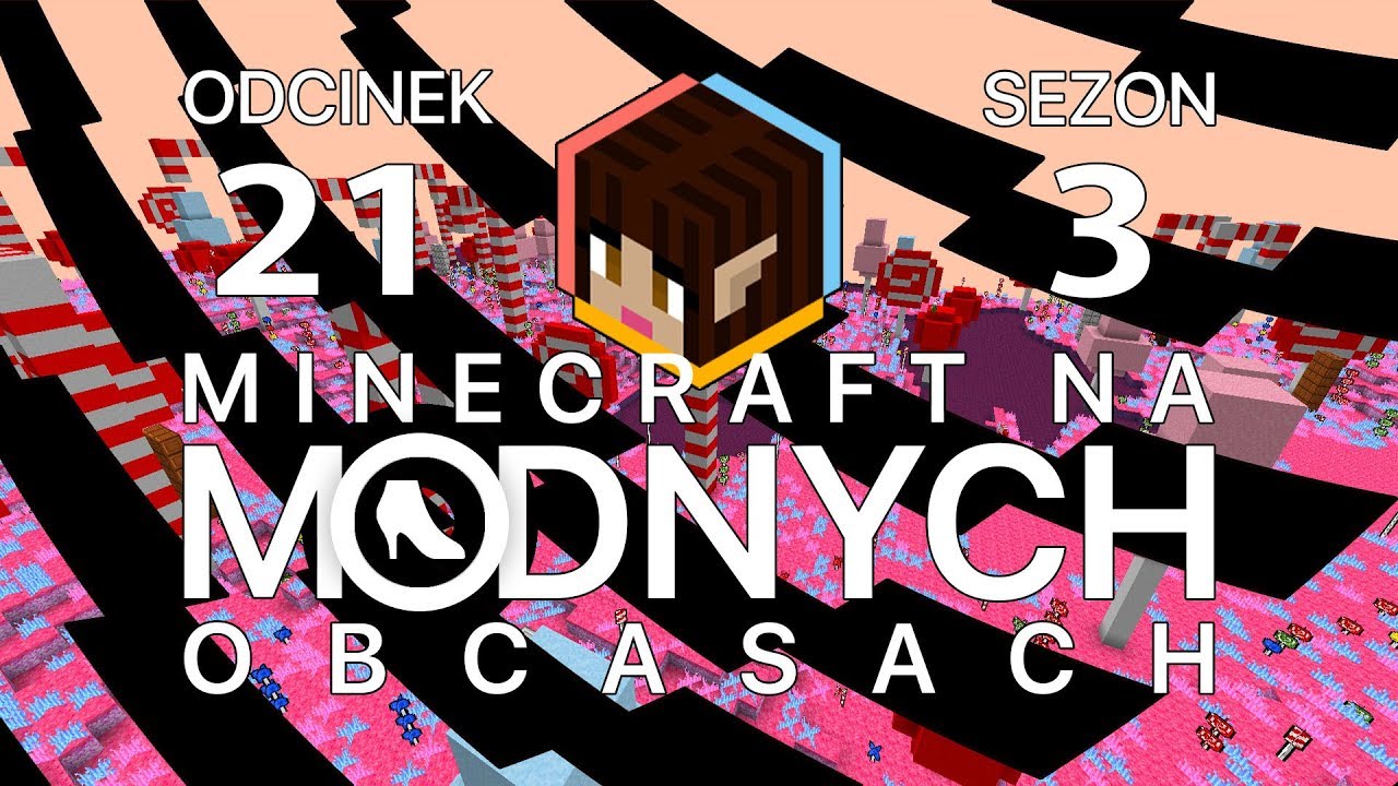 Minecraft na "modnych" obcasach Sezon III #21 - Candyland - YouTube Magdalena Maria Monika Minecraft Na Modnych Obcasach