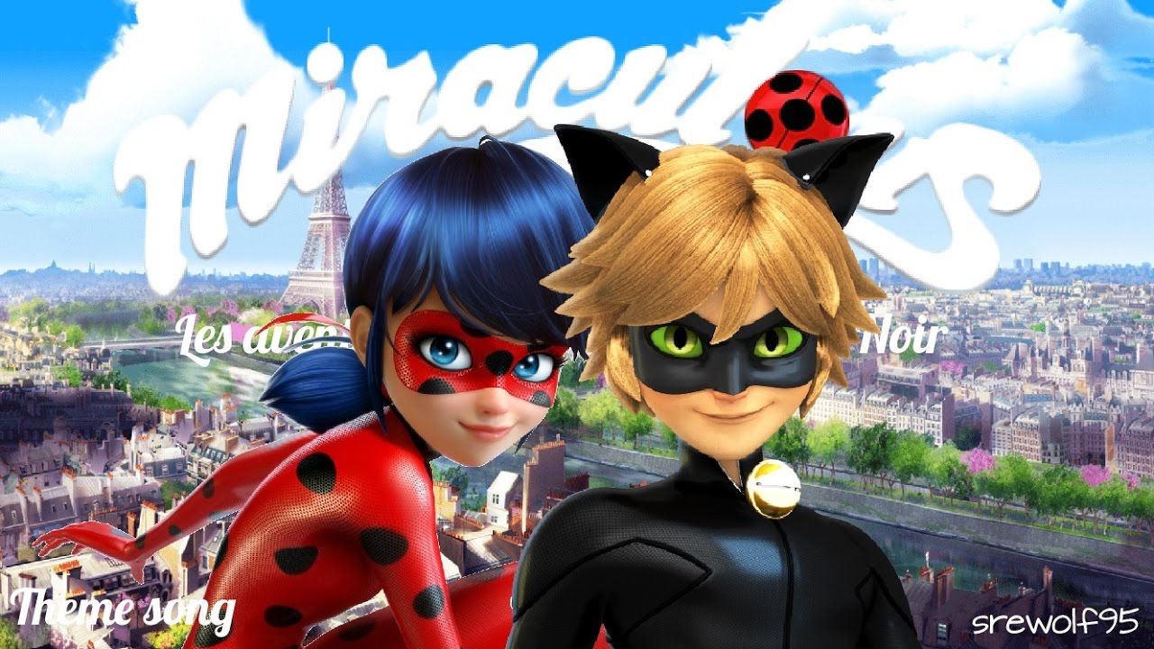 Miraculous: Les Aventures de Ladybug et Chat Noir (Theme Song La Chanson De Ladybug Et Chat Noir