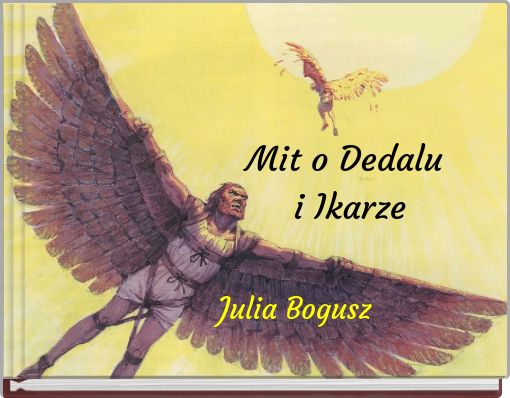 "Mit o Dedalu i Ikarze" - Free Books & Children's Stories Online Mit O Dedalu I Ikarze Wolne Lektury