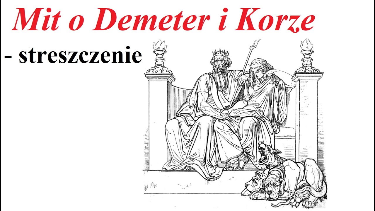 Streszczenie Mitu O Demeter I Korze