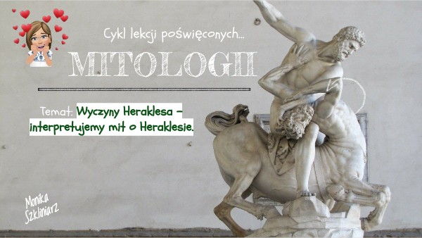 mit o Heraklesie Mit O Heraklesie W Kilku Zdaniach