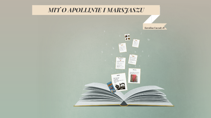 MIT O MARSJASZU I APOLLO by Karolina Łuczak on Prezi Mit O Apollinie I Marsjaszu