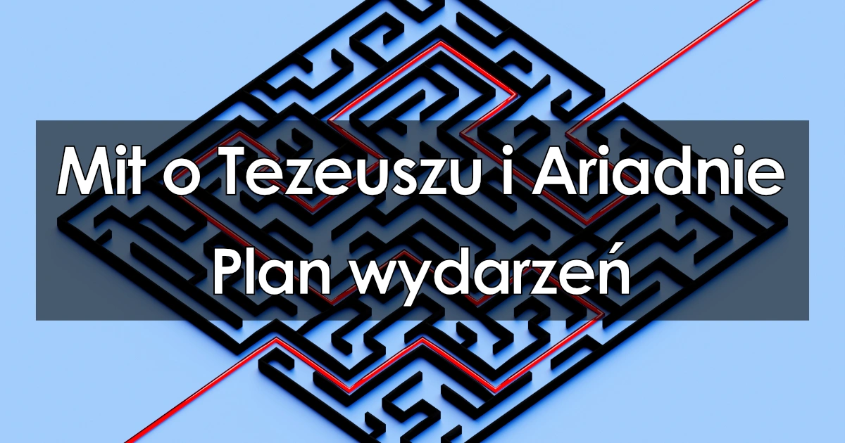 Plan Wydarzeń Mit O Tezeuszu I Ariadnie