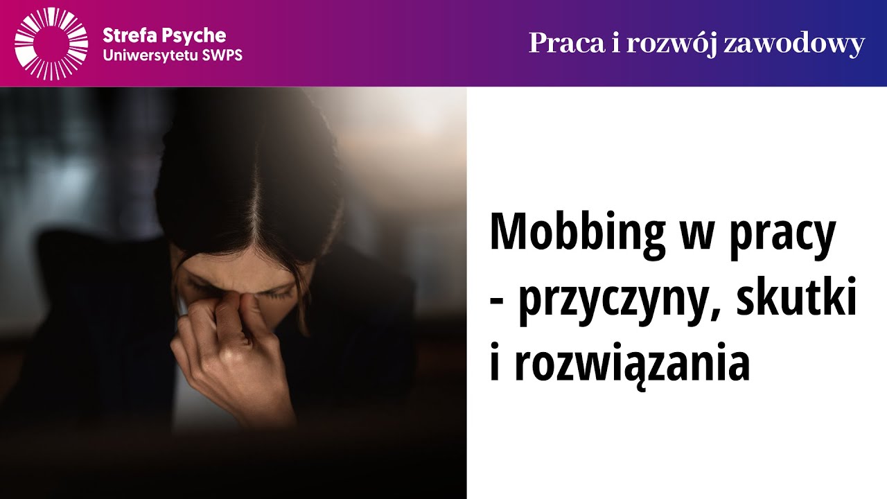 Mobbing w pracy - przyczyny, skutki i rozwiązania - YouTube Mobbing W Stosunkach Pracy Zagadnienia Prawne