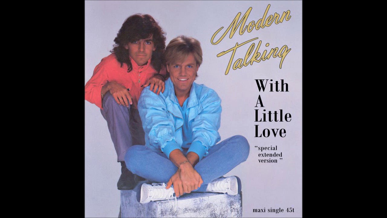 Modern Talking - 1985 - With A Little Love - UK 12'' Version - YouTube Modern Talking With A Little Love Tekst