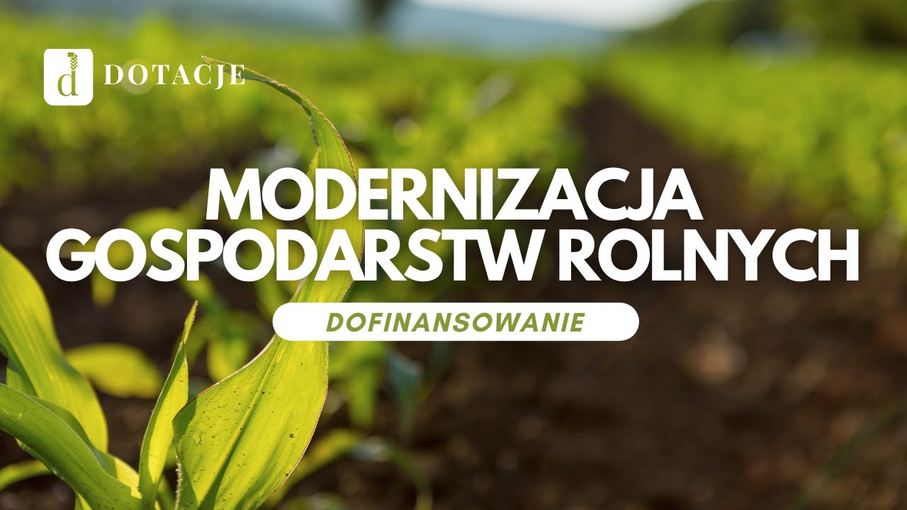 MODERNIZACJA GOSPODARSTW ROLNYCH OBSZAR D - wszystko co musisz wiedzieć Modernizacja Gospodarstw Rolnych 2018 Warunki
