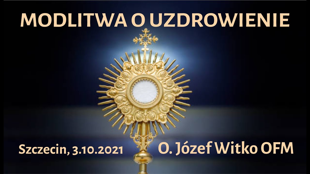 Msze św O Uzdrowienie Ojciec Józef Witko