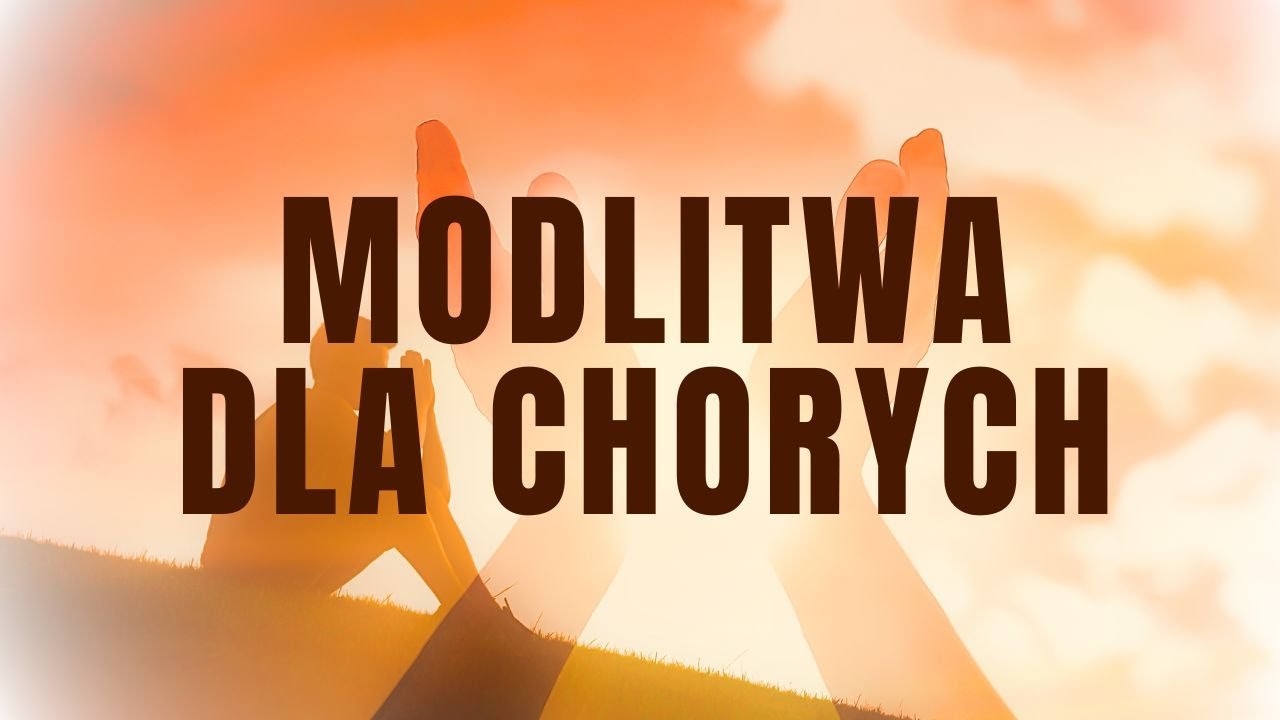 Modlitwa Za Chorych I Umierających
